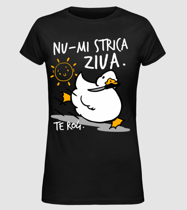 Nu-mi strica ziua. model negru pe tricou