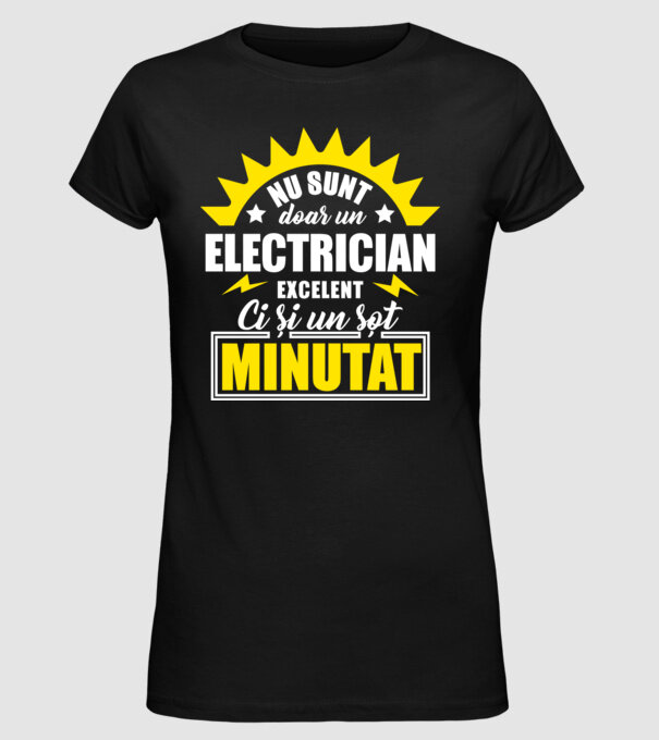 Nu sunt doar un electrician excelent, ci și un soț minunat! model negru pe tricou