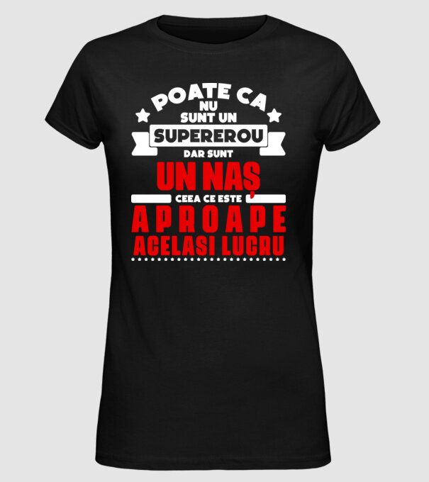 poate că nu sunt un supererou, dar sunt un naș, ceea ce este aproape același lucru model negru pe tricou