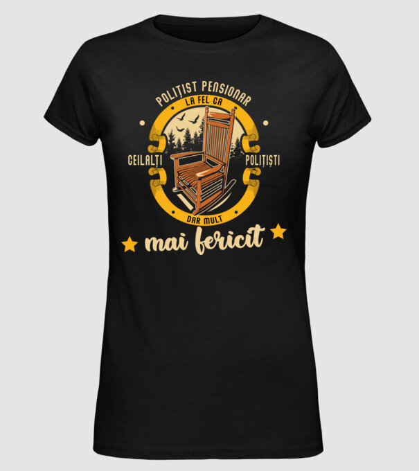 POLIȚIST pensionar - la fel ca ceilalți polițiști, dar mult mai fericit model negru pe tricou