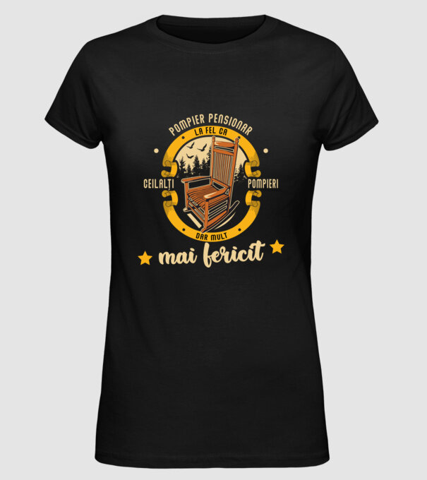 POMPIER pensionar - la fel ca ceilalți pompieri, dar mult mai fericit model negru pe tricou