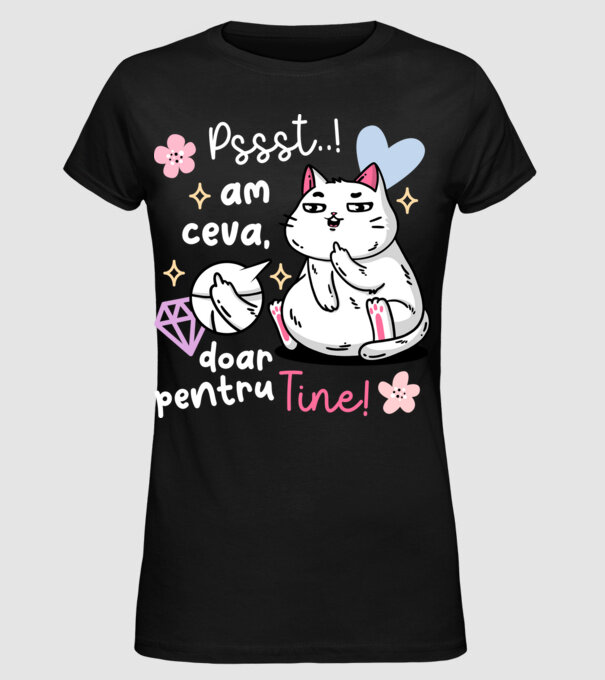 Pssst, am ceva doar pentru tine! model negru pe tricou