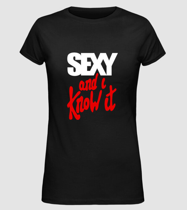 Sexy And I Know It model negru pe tricou