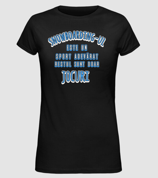 Snowboarding-ul este un sport adevărat, restul sunt doar un jocuri model negru pe tricou