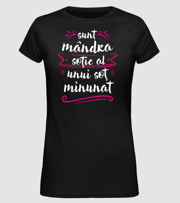 Sunt mândra soție a unui soț minunat model negru pe tricou