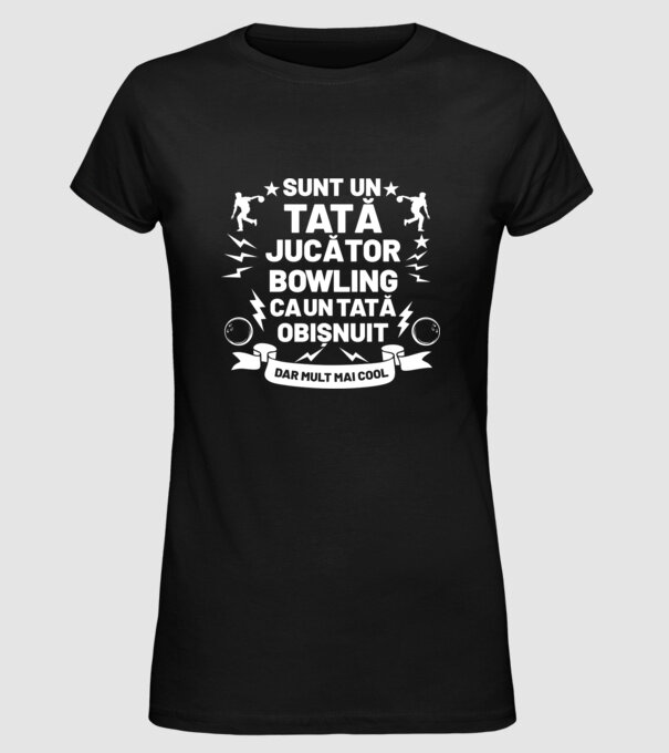 sunt un tată jucător bowling, ca un tată obișnuit, dar mult mai cool model negru pe tricou