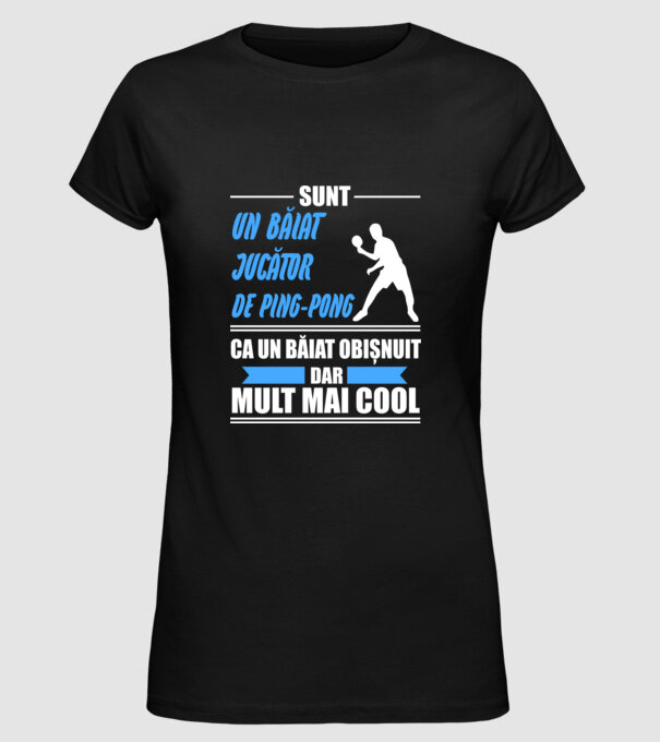 sunt un băiat jucător ping-pong, ca un băiat obișnuit, dar mult mai cool model negru pe tricou