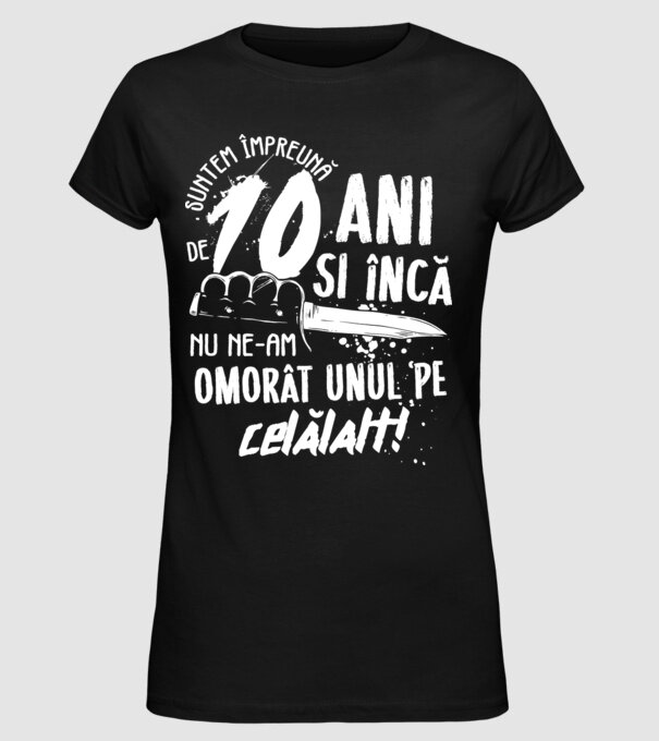 Suntem împreună de 10 ani model negru pe tricou