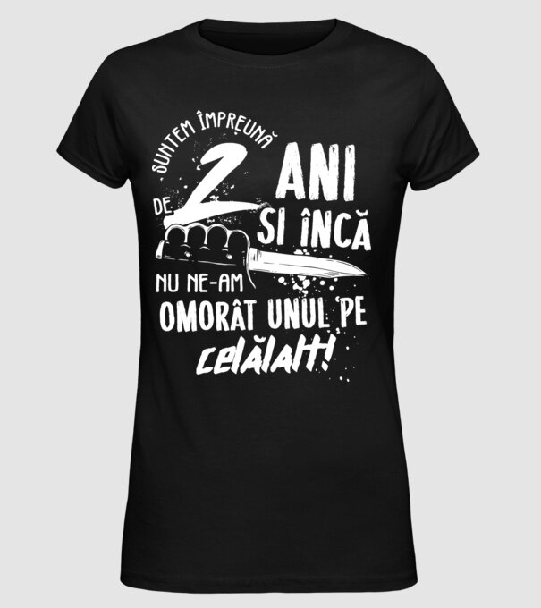 Suntem împreună de 2 ani model negru pe tricou