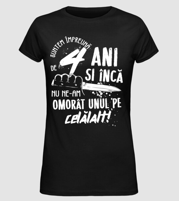 Suntem împreună de 4 ani model negru pe tricou