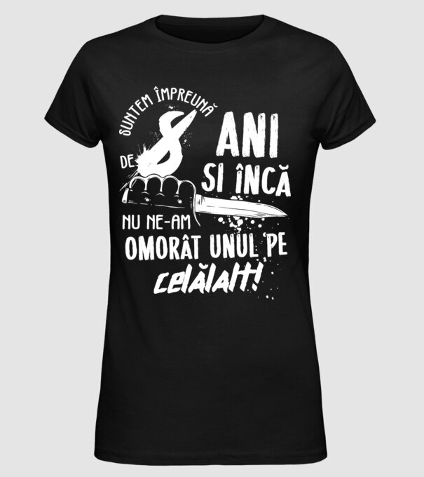 Suntem împreună de 8 ani model negru pe tricou