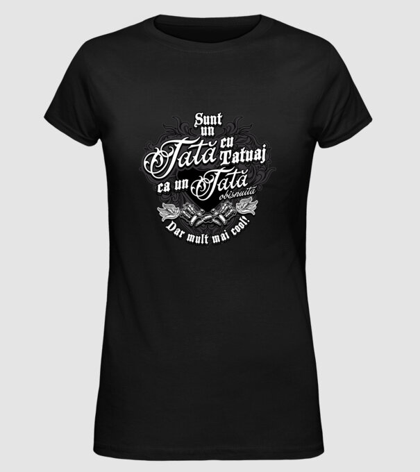 Sunt o mamă cu tatuaj, ca o mamă obișnuită, dar mult mai cool! model negru pe tricou