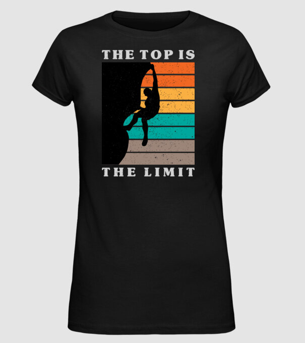 The Top is the limit model negru pe tricou