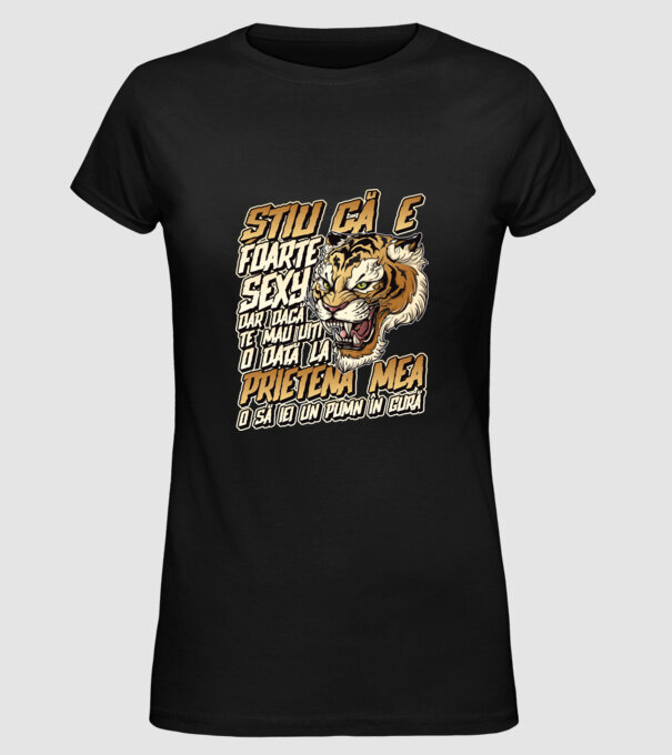 Știu că e foarte sexy, dar dacă te mai uiți o dată la prietena mea, o să iei un pumn în gură model negru pe tricou