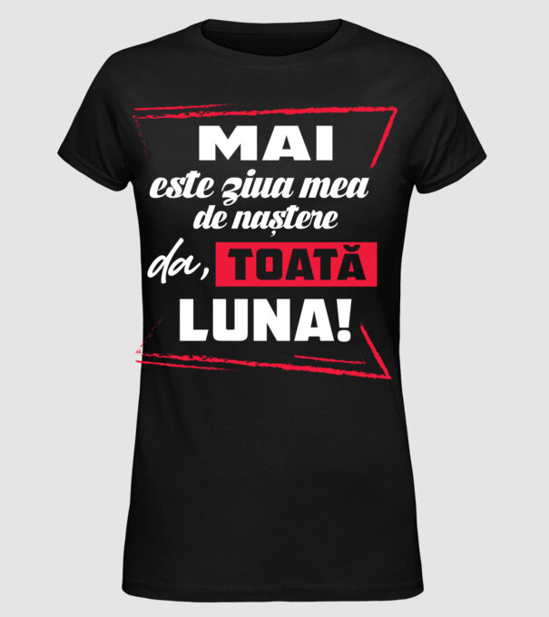 Toată luna MAI model negru pe tricou