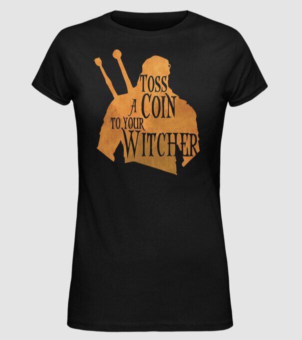 Toss a Coin to your Witcher model negru pe tricou