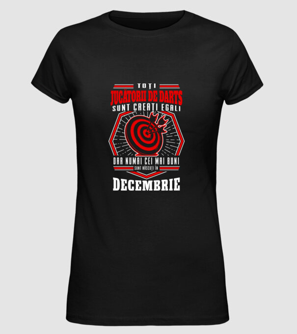 Toți jucătorii de darts sunt creați egali, dar numai cei mai buni sunt născuți în decembrie. model negru pe tricou