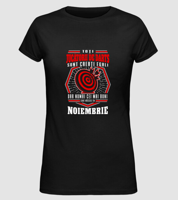 Toți jucătorii de darts sunt creați egali, dar numai cei mai buni sunt născuți în noiembrie. model negru pe tricou