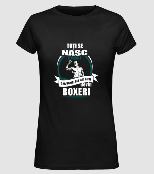 toți se nasc egali, dar numai cei mai buni devin boxeri model negru pe tricou