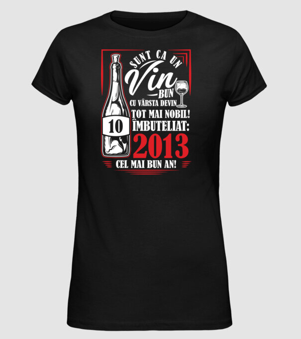 Un Vin Bun 10  2013 drk model negru pe tricou