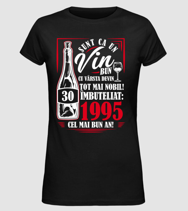 Un Vin Bun 1995 - Negru model negru pe tricou