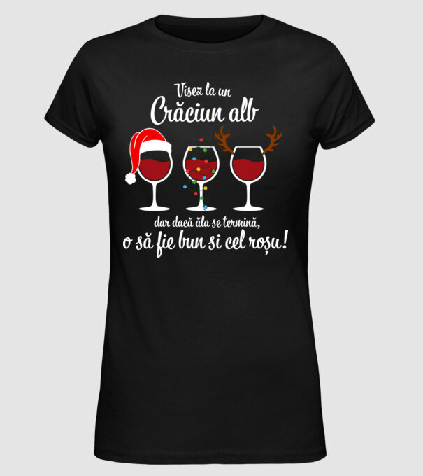 Visez la un Crăciun alb, dar dacă ăla se termină, o să fie bun si cel roșu model negru pe tricou