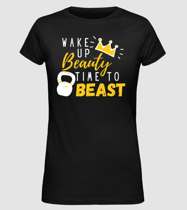 Wake Up Beauty Time To Beast model negru pe tricou