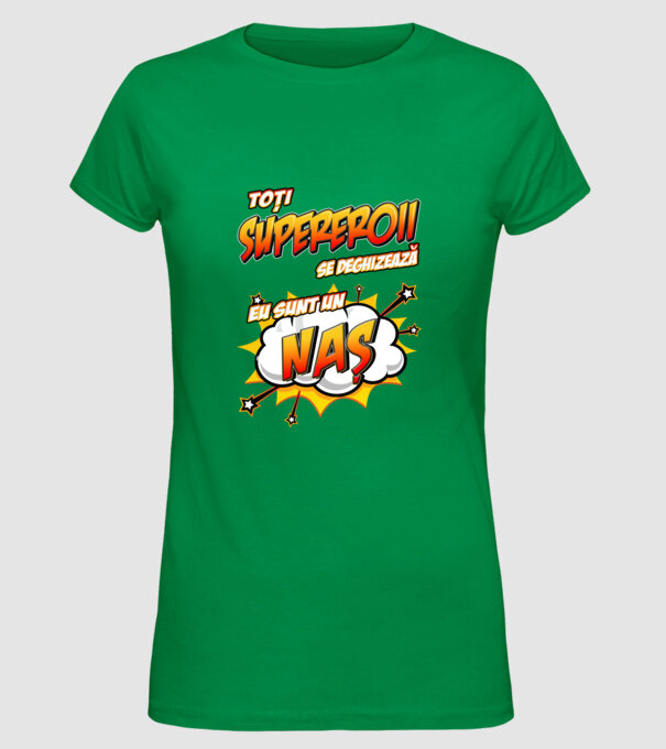 Toți supereroii se deghizează, eu sunt un naș model verde pe tricou