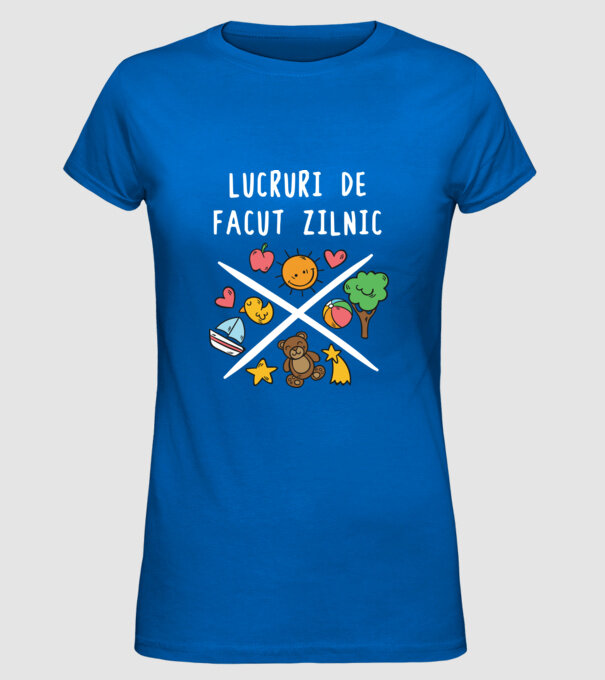 lucruri de făcut zilnic model albastru regal pe tricou