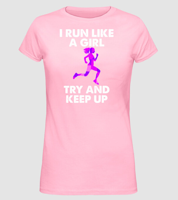 I run like a girl model roz deschis pe tricou