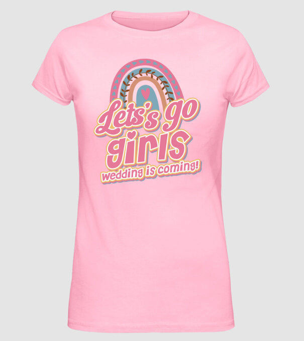 Lets go girls model roz deschis pe tricou
