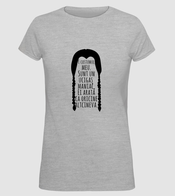 E costumul meu. Sunt un ucigaș maniac. Ei arată ca oricine altcineva. model gri pe tricou
