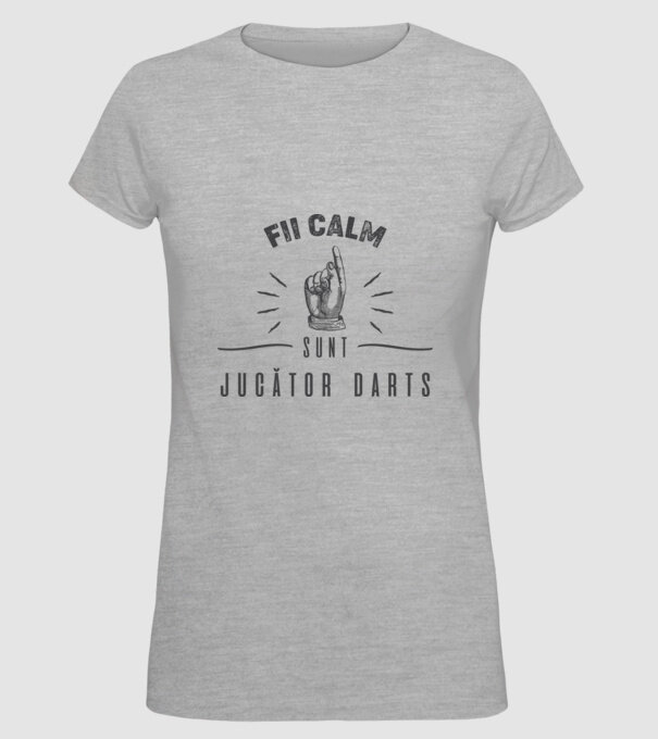 fii calm, sunt jucător darts model gri pe tricou