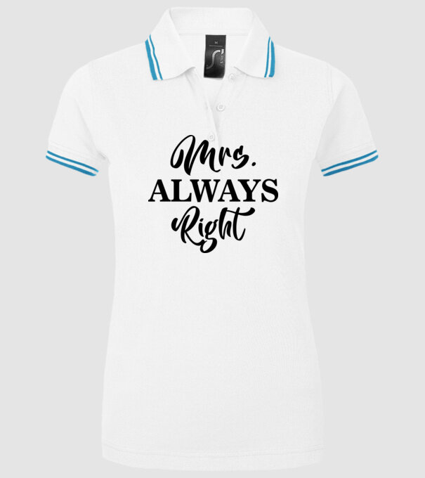 Mrs always right model alb pe tricou