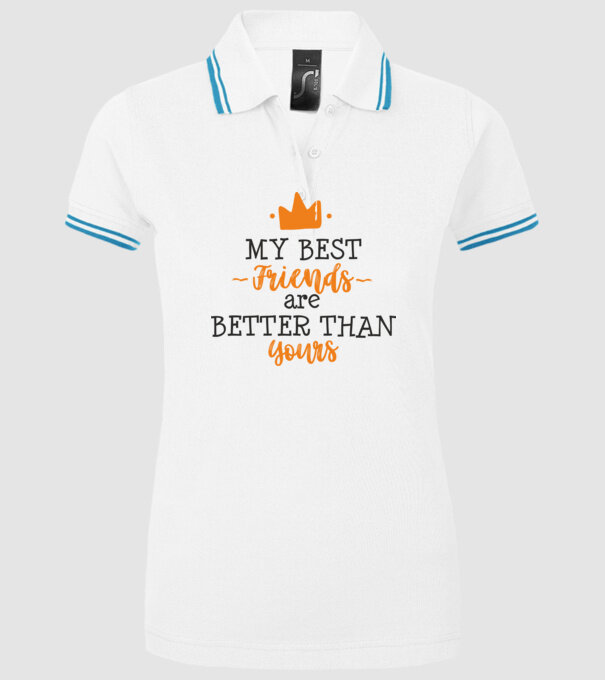 my best friends are better than yours model alb pe tricou