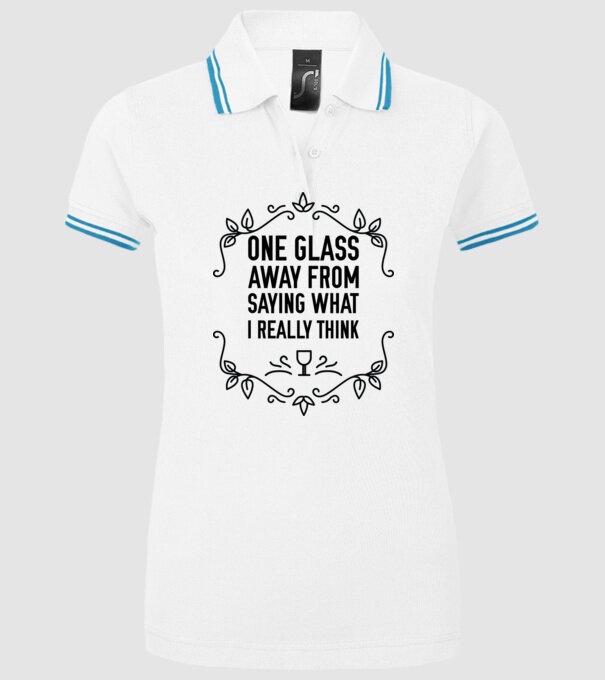 Wine tasting team One glass away from saying what i really think model alb pe tricou