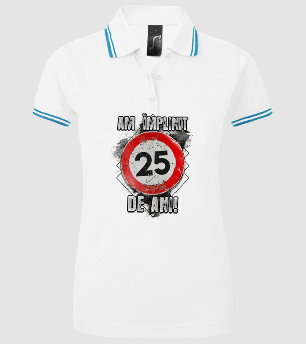 Am împlinit 25 de ani! model alb pe tricou