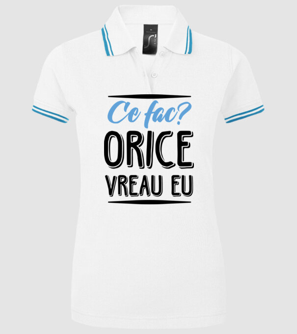 Ce fac? ORICE VREAU EU model alb pe tricou