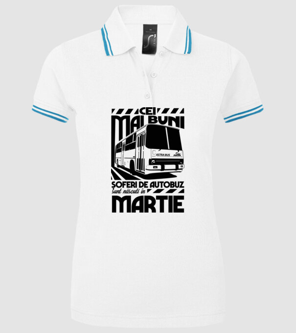 Cei mai buni șoferi de autobuz sunt născuți în Martie model alb pe tricou