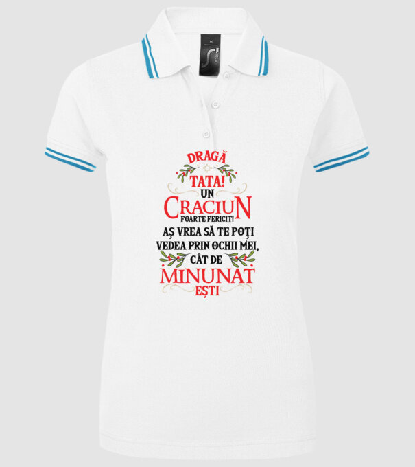 Dragă tată! Un Crăciun foarte fericit! Aș vrea să te poți vedea prin ochii mei, cât de minunat ești model alb pe tricou