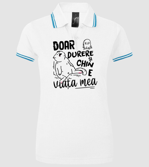 Doar durere și chin e viața mea model alb pe tricou