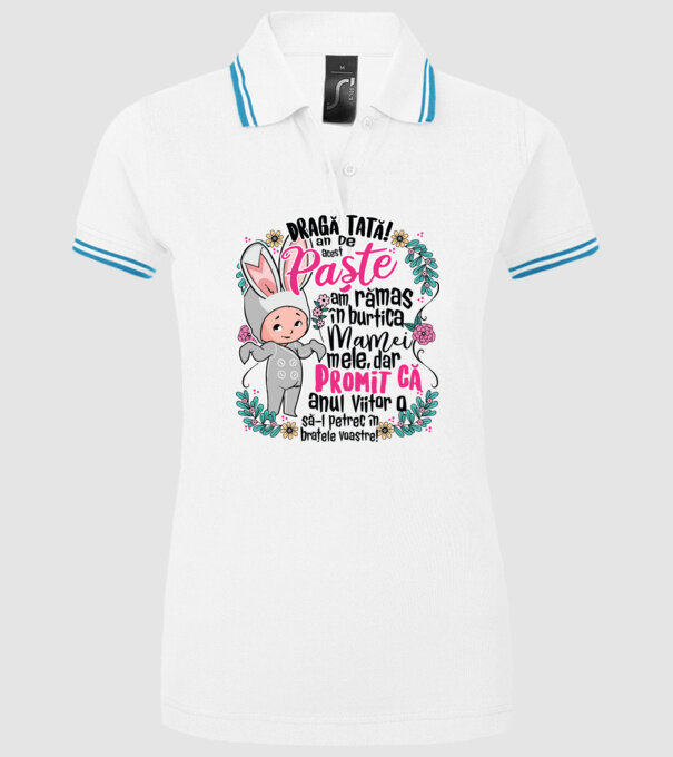 Dragă tată! De acest Paște am rămas în burtica mamei mele, dar promit că anul viitor o să-l petrec în brațele voastre! model alb pe tricou