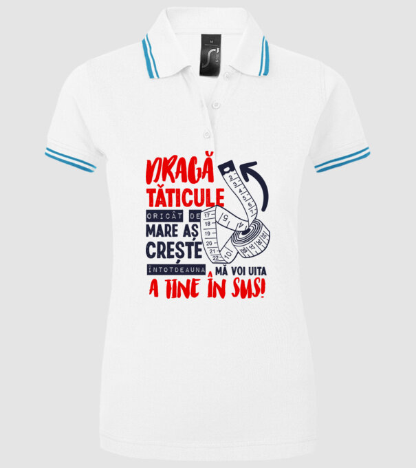 Dragă tăticule, oricât de mare aș crește, întotdeauna mă voi uita la tine în sus! model alb pe tricou
