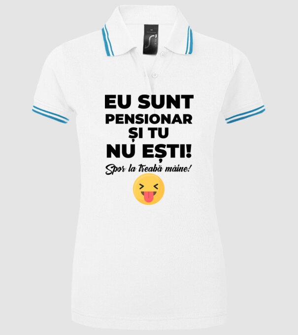 Eu sunt pensionar, și tu nu ești! Spor la treabă mâine model alb pe tricou