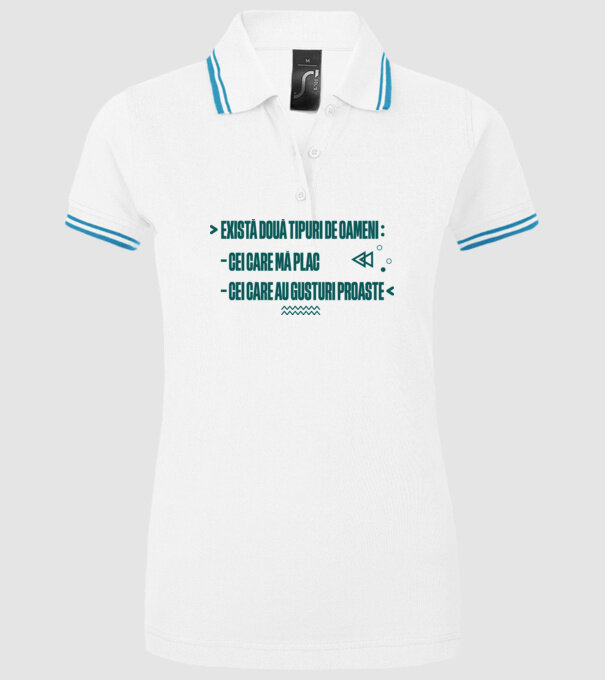 există două tipuri de oameni, cei care mă plac / cei care au gusturi proaste model alb pe tricou
