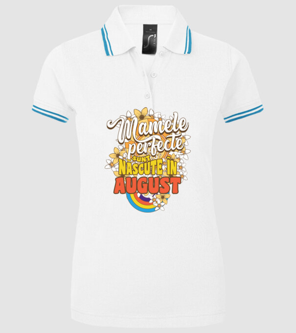 Mamele perfecte sunt născute în august. model alb pe tricou