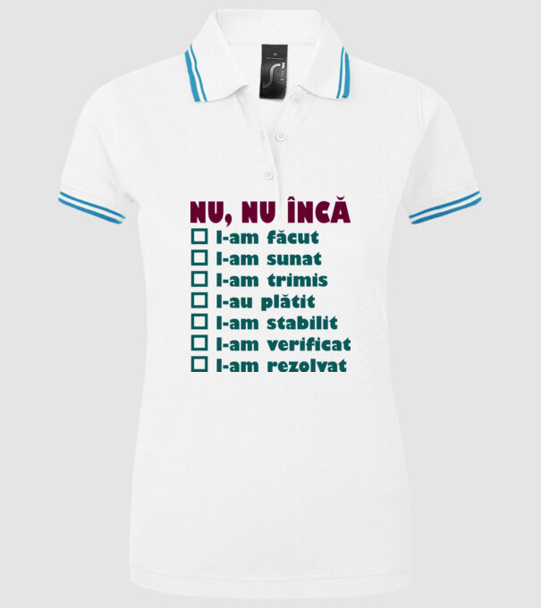 nu, nu încă : l-am făcut - l-am sunat- l-am trimis - l-au plătit - l-am stabilit - l-am verificat - l-am rezolvat model alb pe tricou