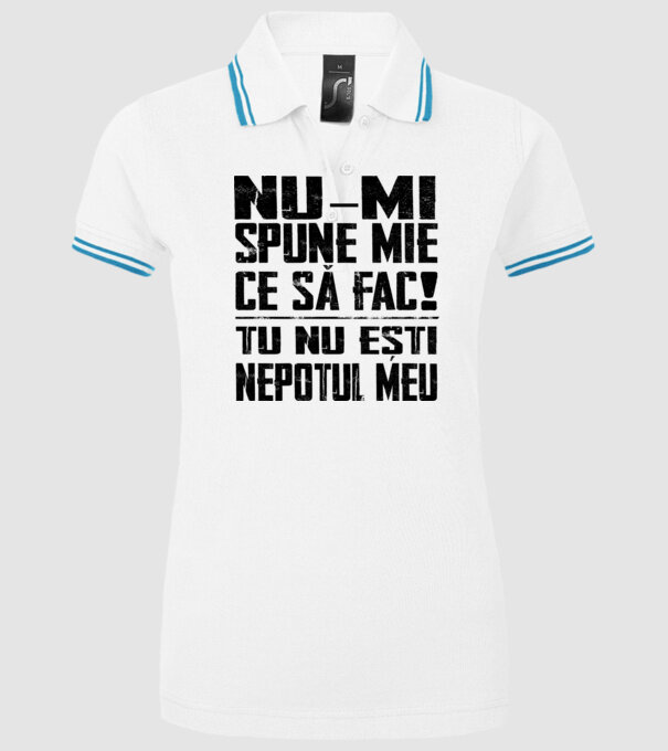 nu-mi spune ce să fac! nu ești nepotul meu Alb model alb pe tricou