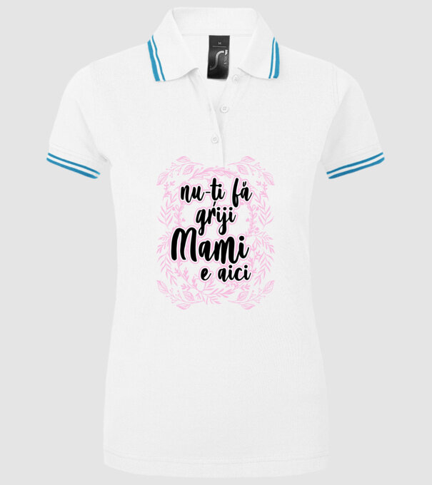 nu-ți fă griji, mami e aici model alb pe tricou