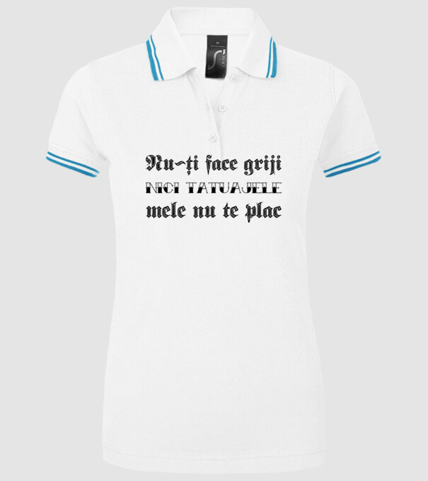 Nu-ți face griji, nici tatuajele mele nu te plac model alb pe tricou